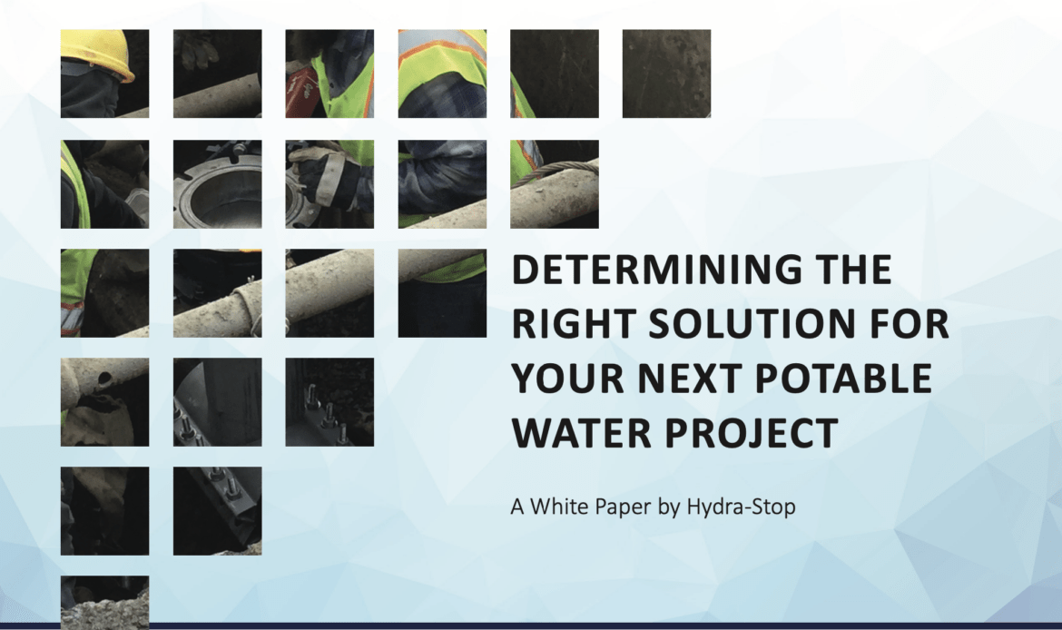 Determining The Right Solution For Your Next Potable Water Project